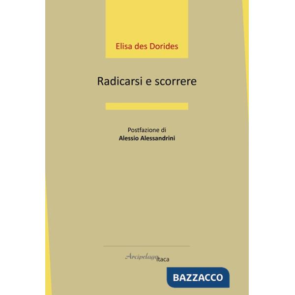 Radicarsi e scorrere