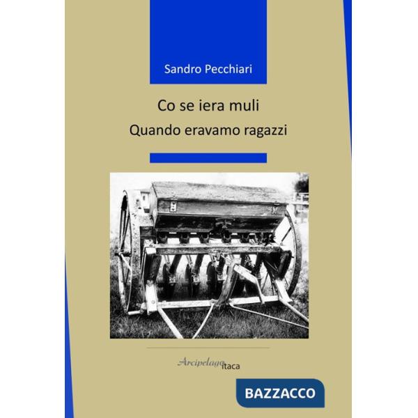 Co se iera muli. Quando eravamo ragazzi