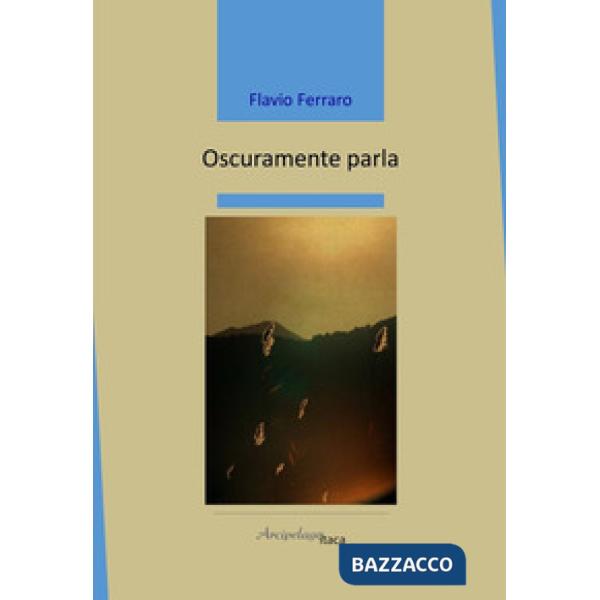 Oscuramente parla
