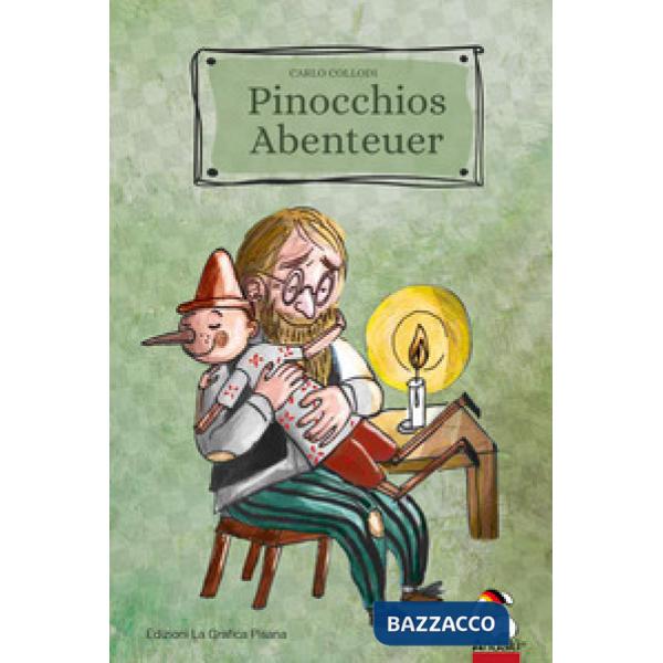 Pinocchios Abenteuer. Frei gekürzte Fassung des Originaltextes von Carlo Collodi