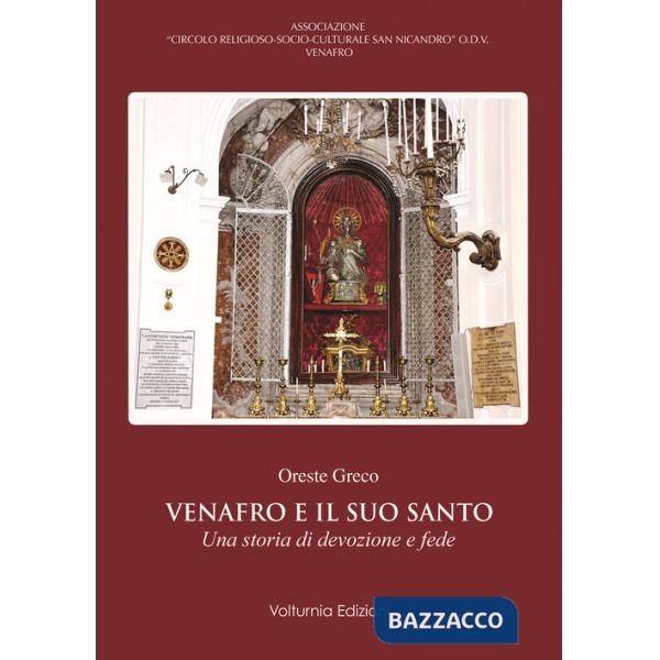 Venafro e il suo santo. Una storia di devozione e fede