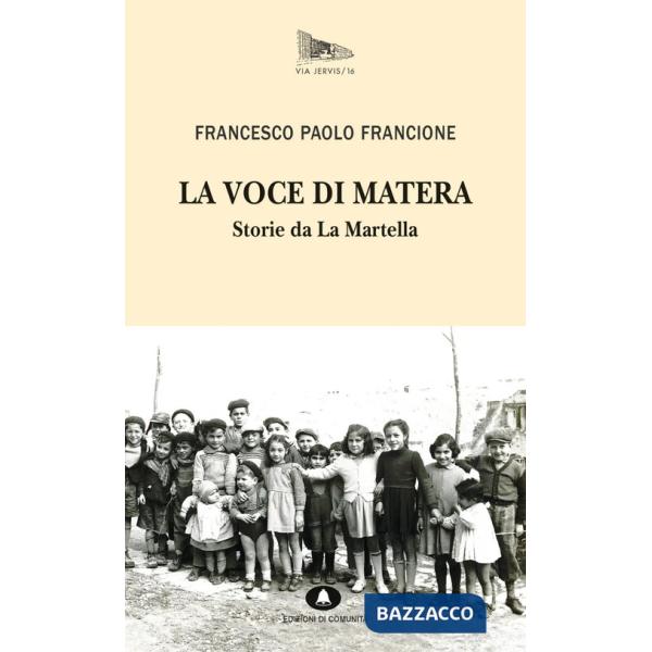 Voce di Matera. Storie da La Martella (La)