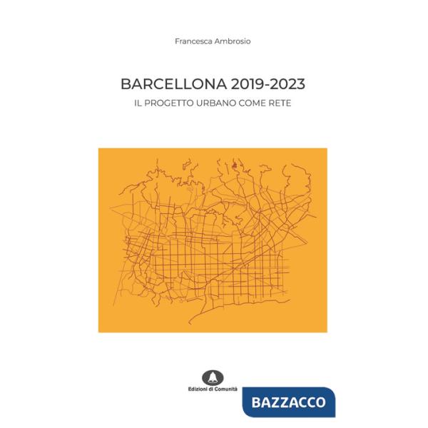 Barcellona 2019-2023. Il progetto urbano come rete