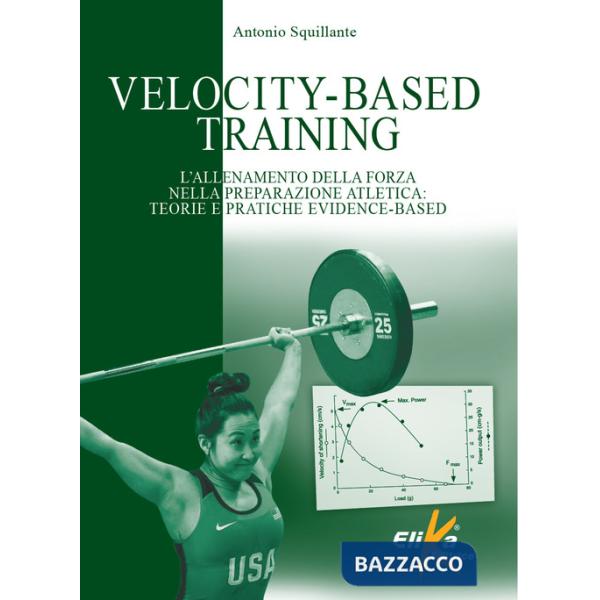 Velocity-Based Training. L'allenamento della forza nella preparazione atletica: teorie e pratiche evidence-based