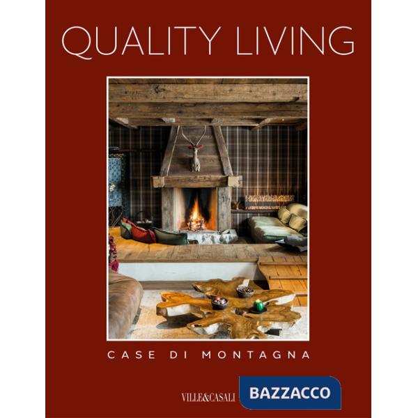 Quality living. Case di montagna. Ediz. a colori. Vol. 2