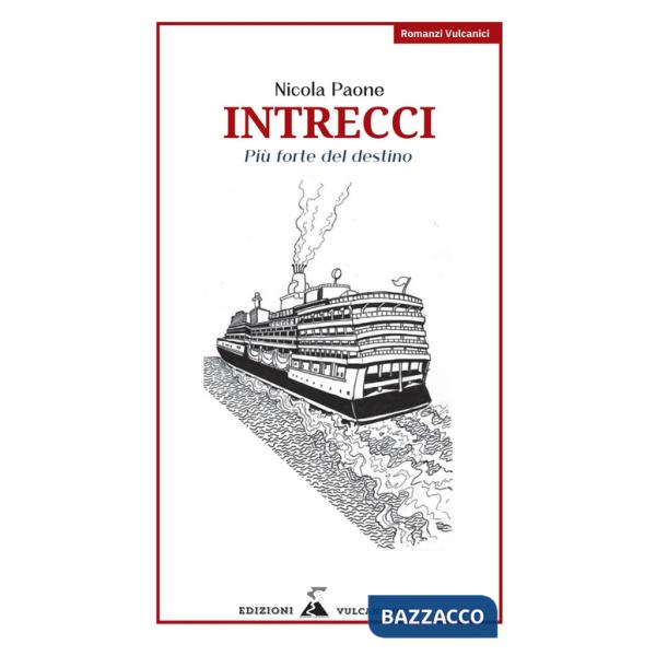 Intrecci. Più forte del destino. Nuova ediz.