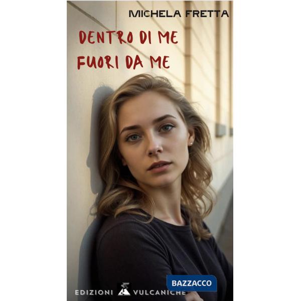 Dentro di me Fuori da me. Ediz. integrale