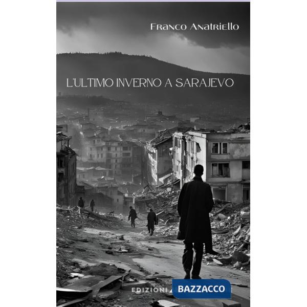 Ultimo inverno a Sarajevo (L')