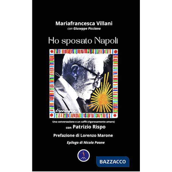 Ho sposato Napoli. Una conversazione e un caffè (rigorosamente amaro) con Patrizio Rispo