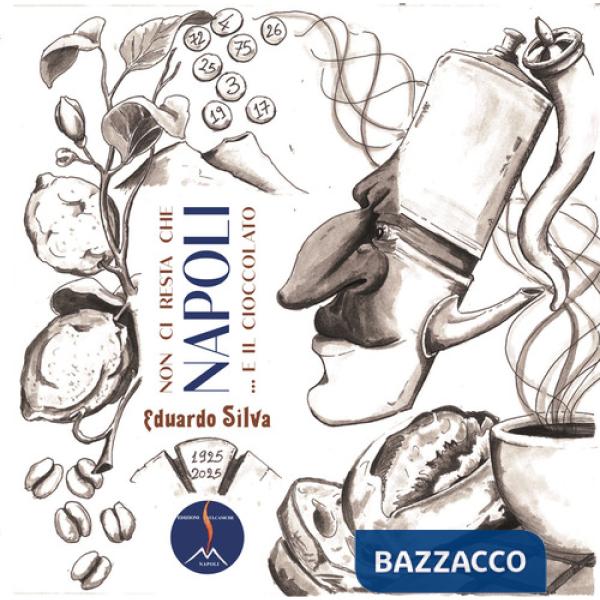 Non ci resta che Napoli... e il cioccolato