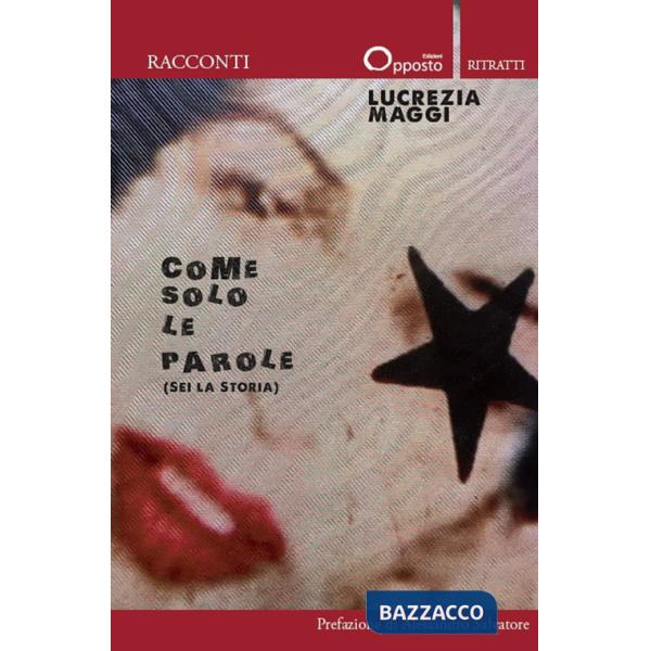 Come solo le parole (Sei la storia)