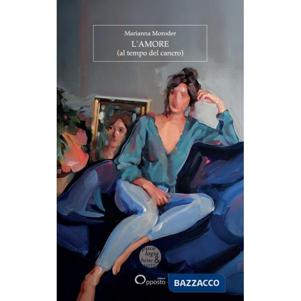 Amore (al tempo del cancro) (L')