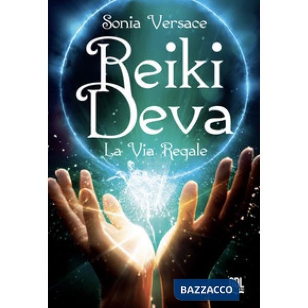 Reiki Deva. La via regale