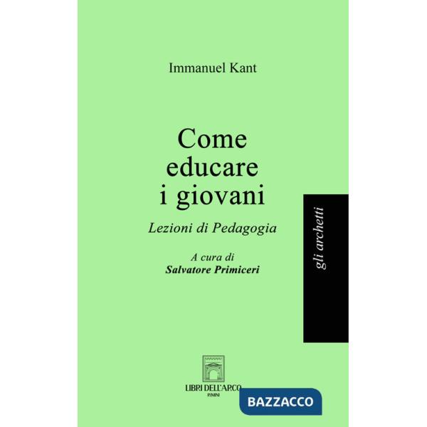 Come educare i giovani. Lezioni di pedagogia