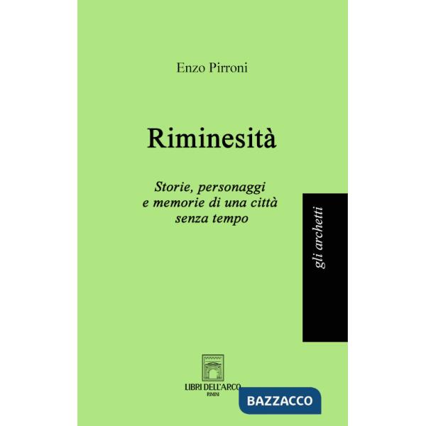 Riminesità. Storie, personaggi e memorie di una città senza tempo