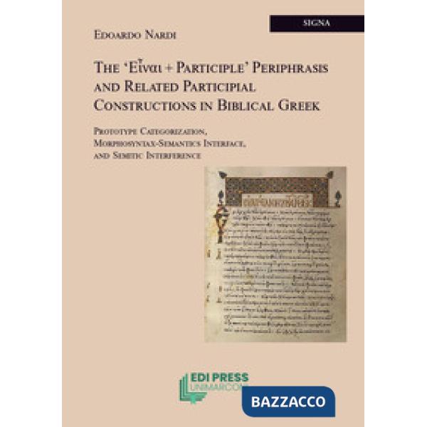 '???a? + participle' periphrasis and related participial constructions in biblical greek. Prototype categorization, morphosyntax