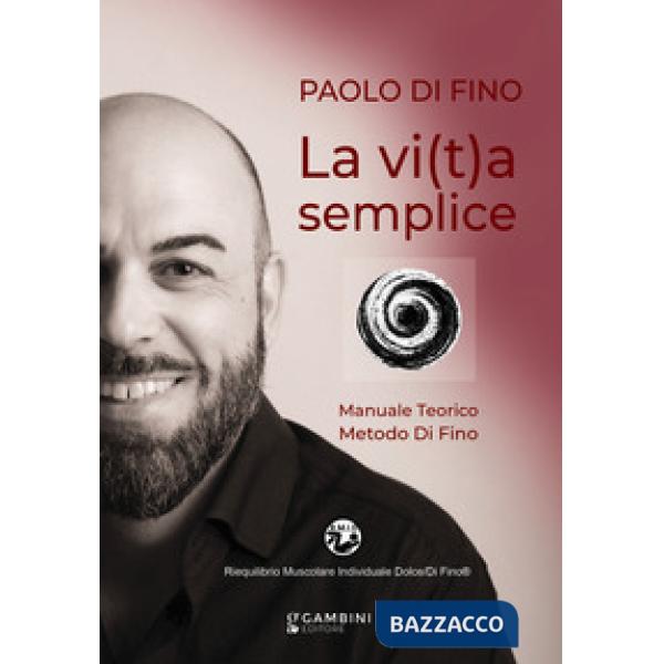 La vi(t)a semplice. Manuale teorico. Metodo Di Fino