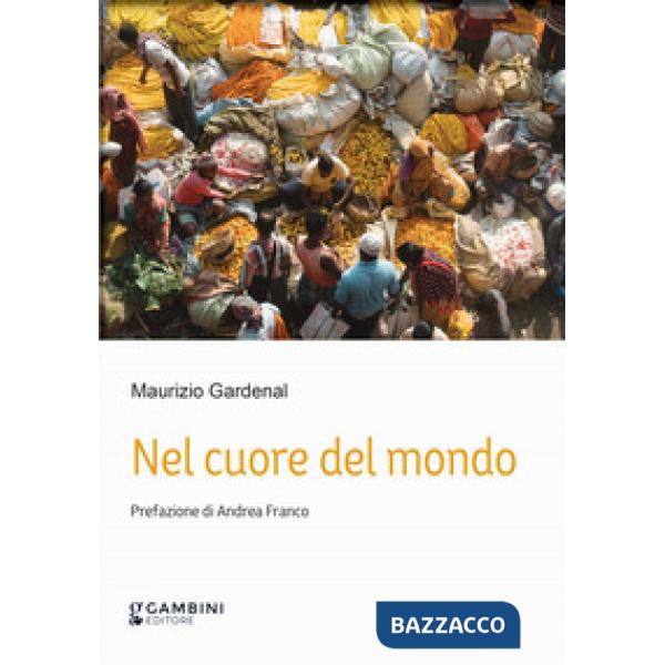 Nel cuore del mondo