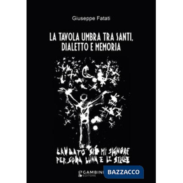 La tavola umbra tra santi, dialetto e memoria