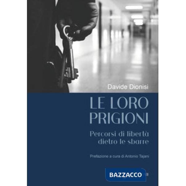 Le loro prigioni. Percorsi di libertà dietro le sbarre