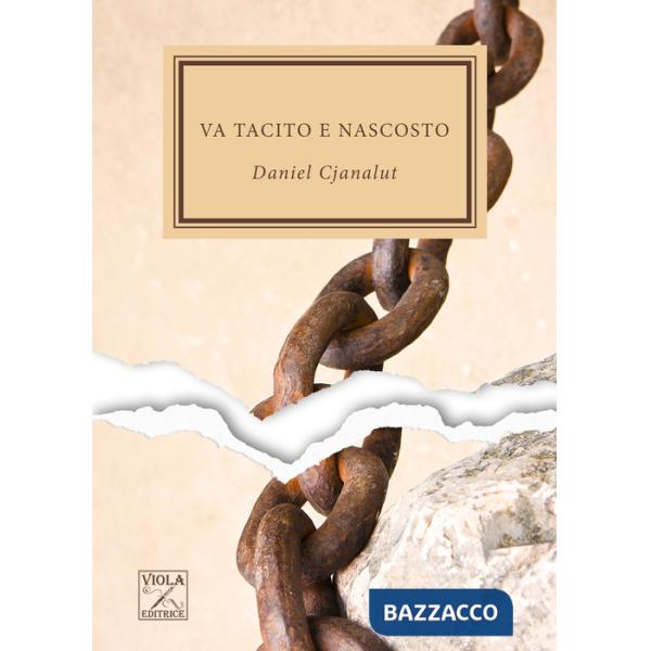 Va tacito e nascosto