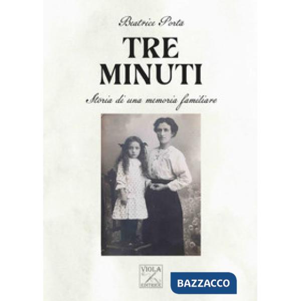 Tre minuti. Storia di una memoria familiare