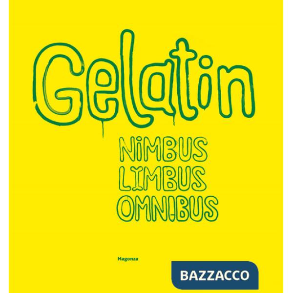 Gelitin-Gelatin. Nimbus limbus omnibus
