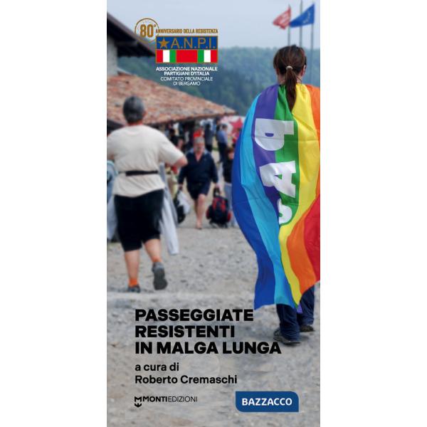 Passeggiate resistenti in Malga Lunga