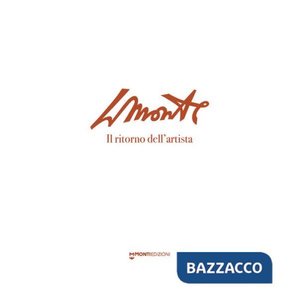 LMonte. Il ritorno dell'artista. Catalogo della mostra (Luzzana, 1° giugno-25 agosto 2024)