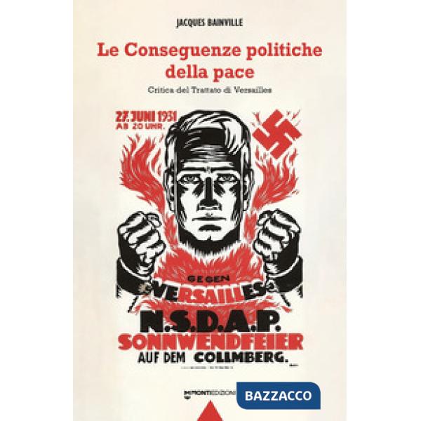 Conseguenze politiche della pace. Critica del Trattato di Versailles (Le)