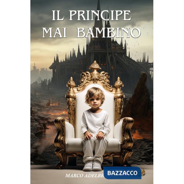 Principe mai bambino. Vivere o sopravvivere (Il)