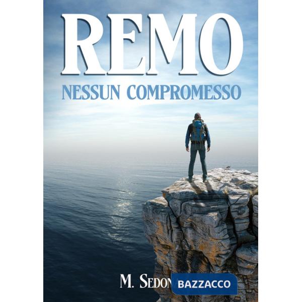 Remo. Nessun compromesso