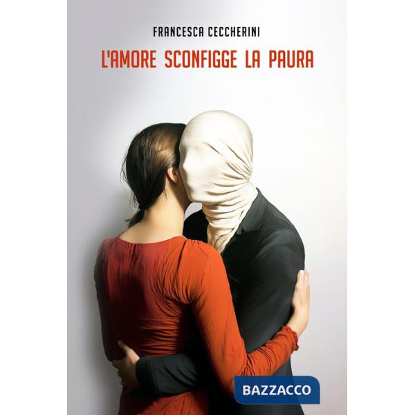 Amore sconfigge la paura (L')