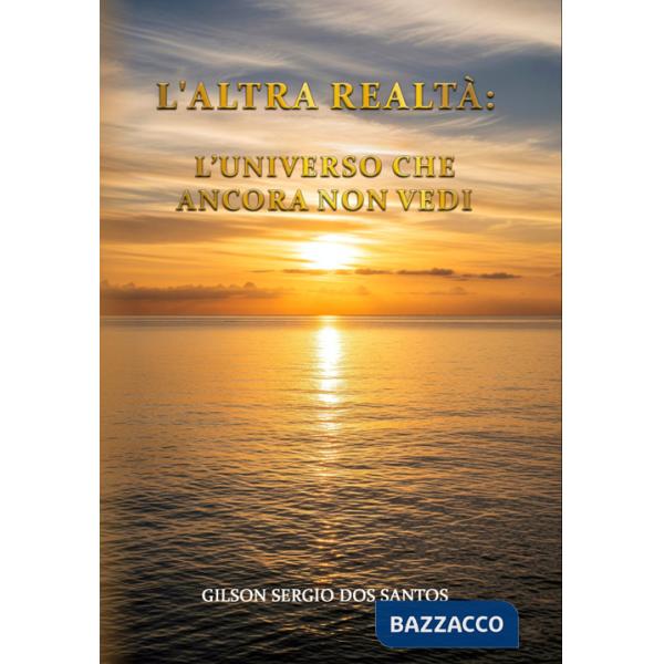 Altra realtà: l'universo che ancora non vedi (L')