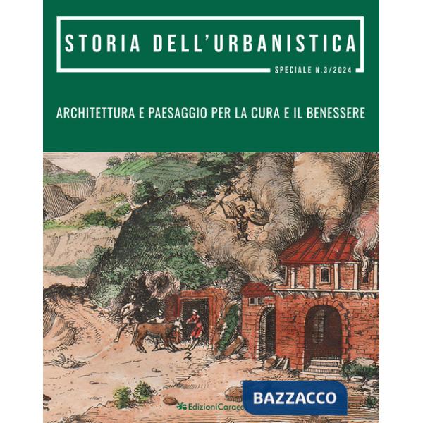 Storia dell'urbanistica. Architettura e paesaggio per la cura e il benessere