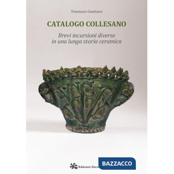 Catalogo Collesano. Brevi incursioni diverse in una lunga storia ceramica