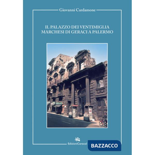 Palazzo dei Ventimiglia marchesi di Geraci a Palermo (Il)