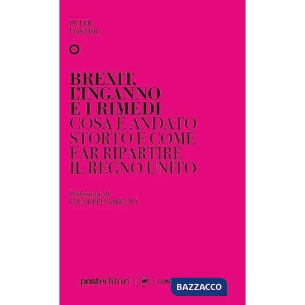Brexit, l'inganno e i rimedi. Cos'è andato storto e come far ripartire il Regno Unito