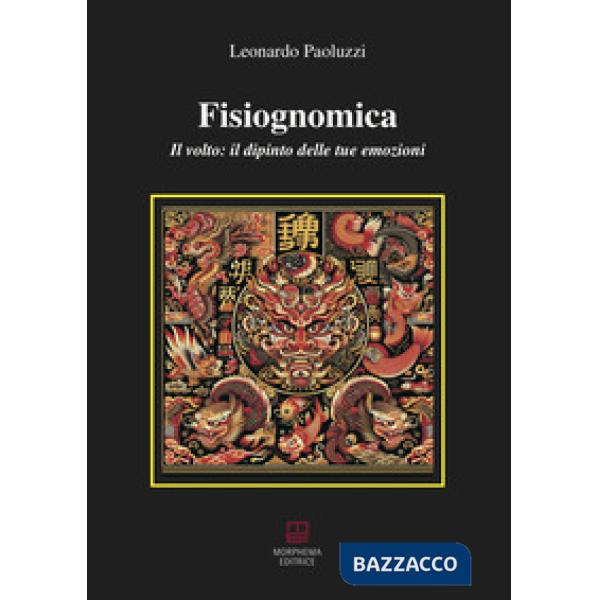 Fisiognomica. Il volto: il dipinto delle tue emozioni