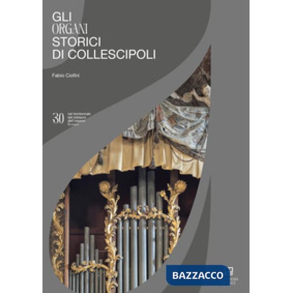 Gli organi storici di Collescipoli. Nel trentennale del restauro dell'organo Hermans