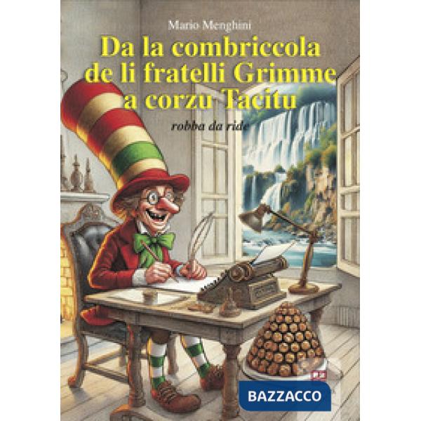 Da la combriccola de li fratelli Grimme a corzu Tacitu. Robba da ride