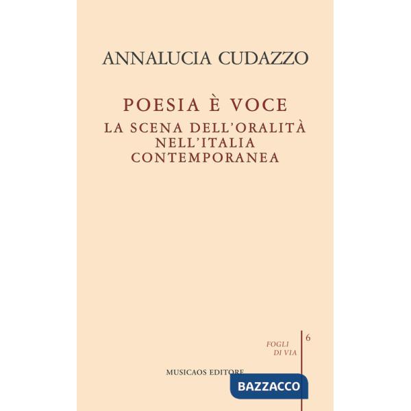 Poesia è voce. La scena dell'oralità nell'Italia contemporanea