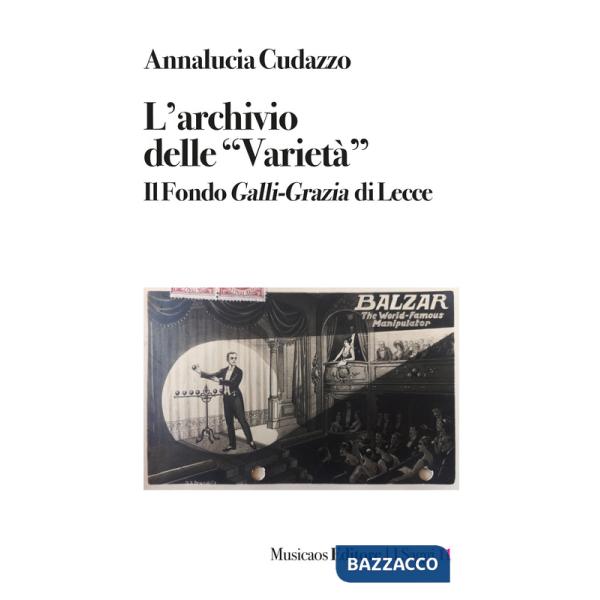 Archivio delle «Varietà». Il Fondo Galli-Grazia di Lecce (L')