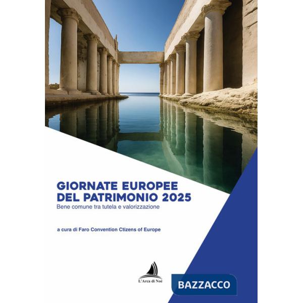 Giornate europee del patrimonio 2025. Bene comune tra tutela e valorizzazione