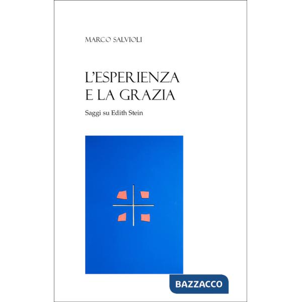 Esperienza e la grazia (L')