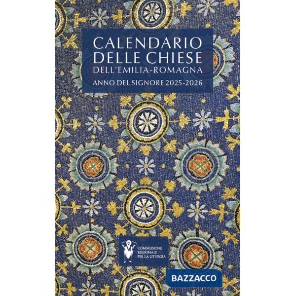 Calendario delle Chiese dell'Emilia Romagna. Anno del Signore 2025-2026