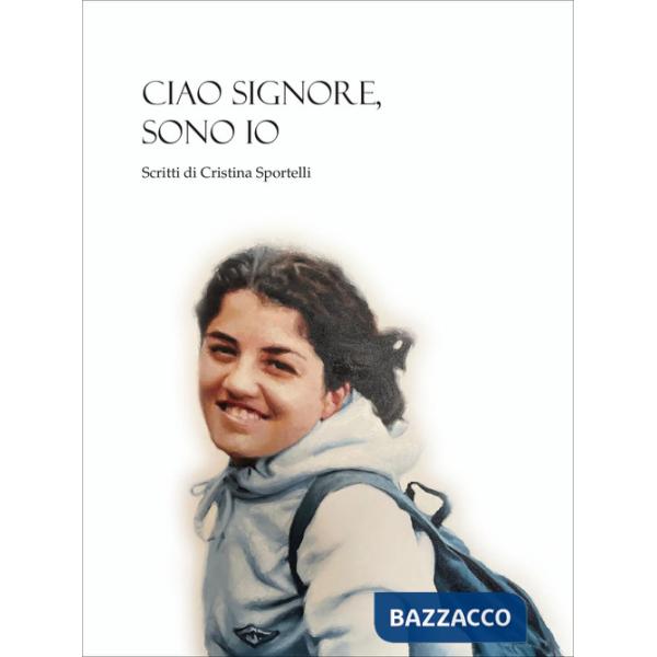 Ciao signore, sono io. Scritti di Cristina Sportelli