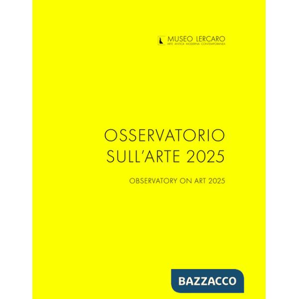 Osservatorio sull'arte 2025. Ediz. multilingue