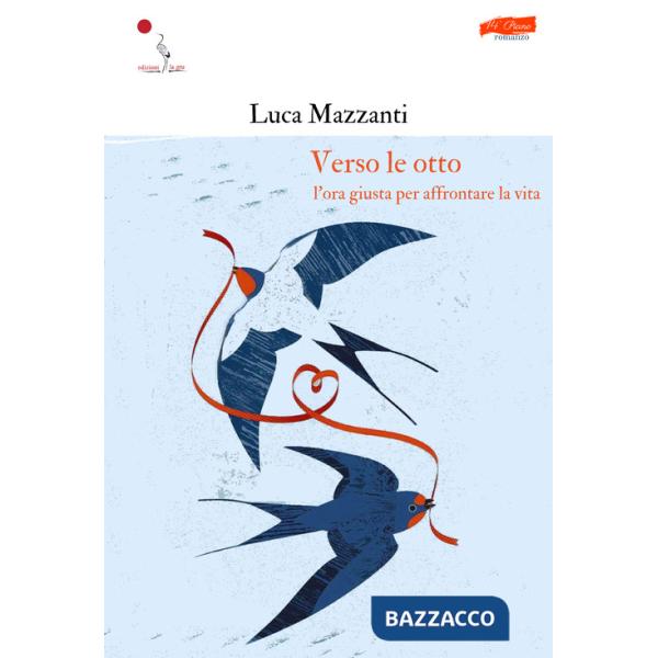 Verso le otto. L'ora giusta per affrontare la vita
