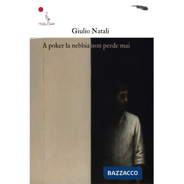 A poker la nebbia non perde mai